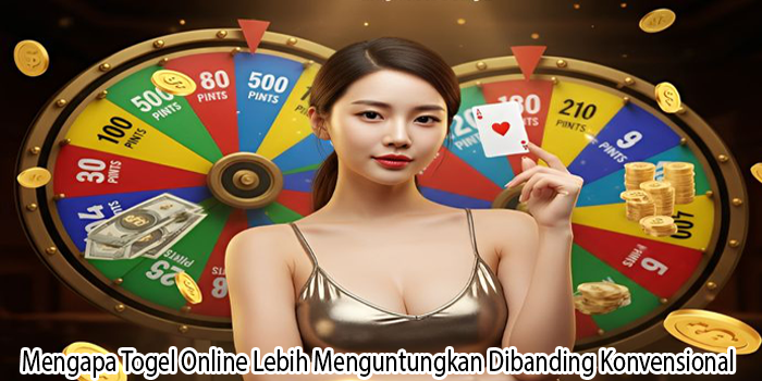 Mengapa-Togel-Online-Lebih-Menguntungkan-Dibanding-Konvensional
