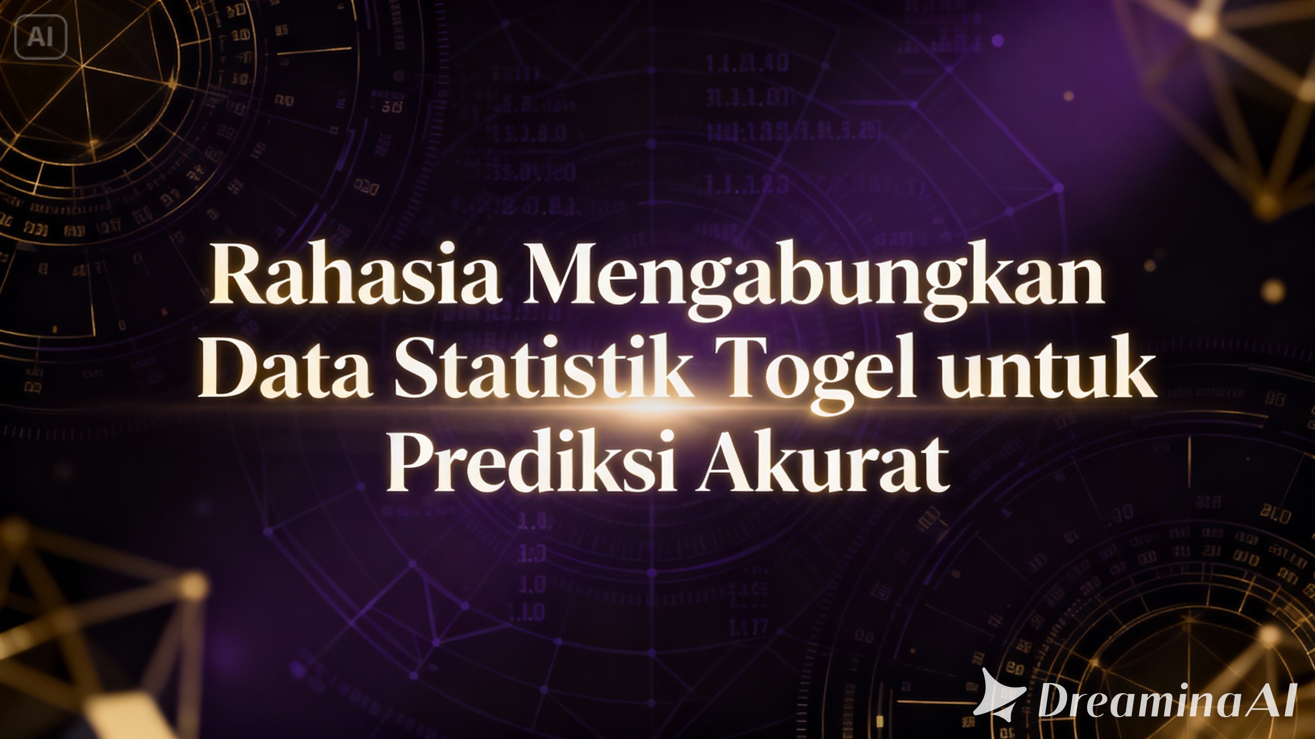 Rahasia Menggabungkan Data Statistik Togel untuk Prediksi Akurat
