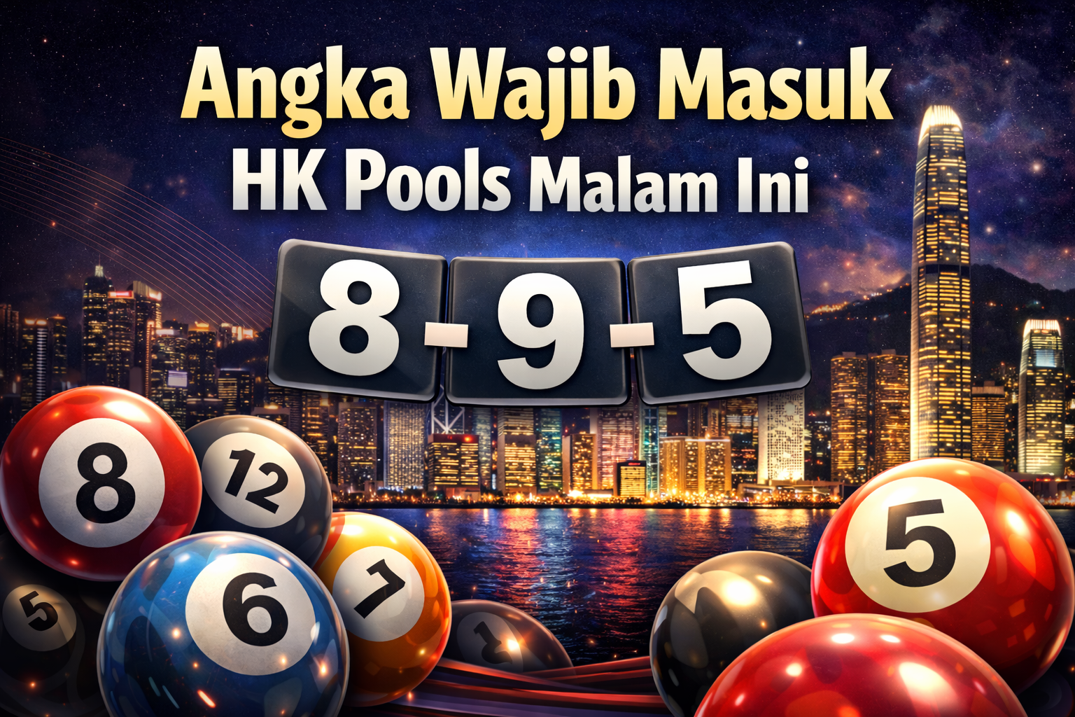 Angka Wajib Masuk HK Pools Malam Ini